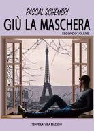 Gi la maschera Vol 2 di Pascal Schembri