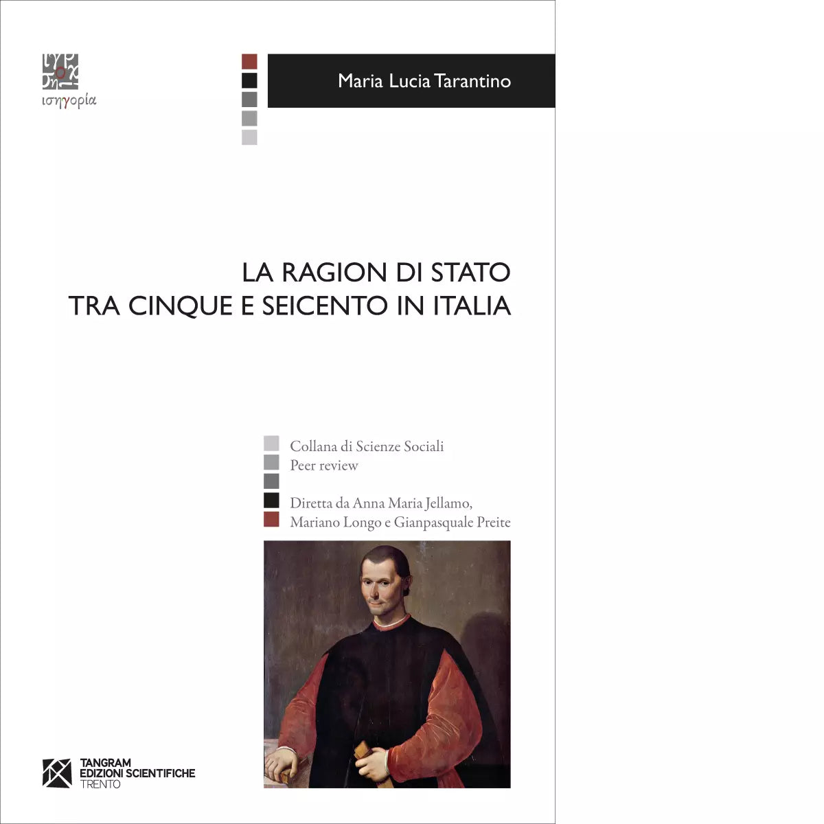 La Ragion di Stato tra Cinque e Seicento in Italia di Maria Lucia Tarantino