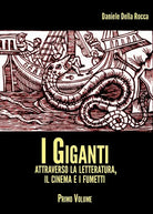 I Giganti - volume I di Daniele Della Rocca, 2017, Youcanprint