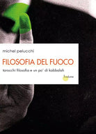 Filosofia del fuoco di Michel Pelucchi, 2017, Youcanprint