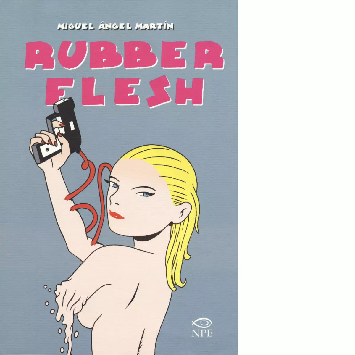 Rubber flesh Ediz integrale di Miguel ngel Mart n
