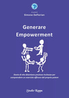Generare Empowerment Storie di vita diventano preziose ricchezze per comprender