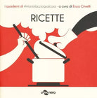 Ricette I quaderni di intantofaccioqualcosa Vol 1 di E Crivelli