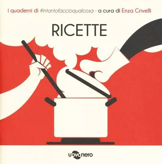Ricette I quaderni di intantofaccioqualcosa Vol 1 di E Crivelli