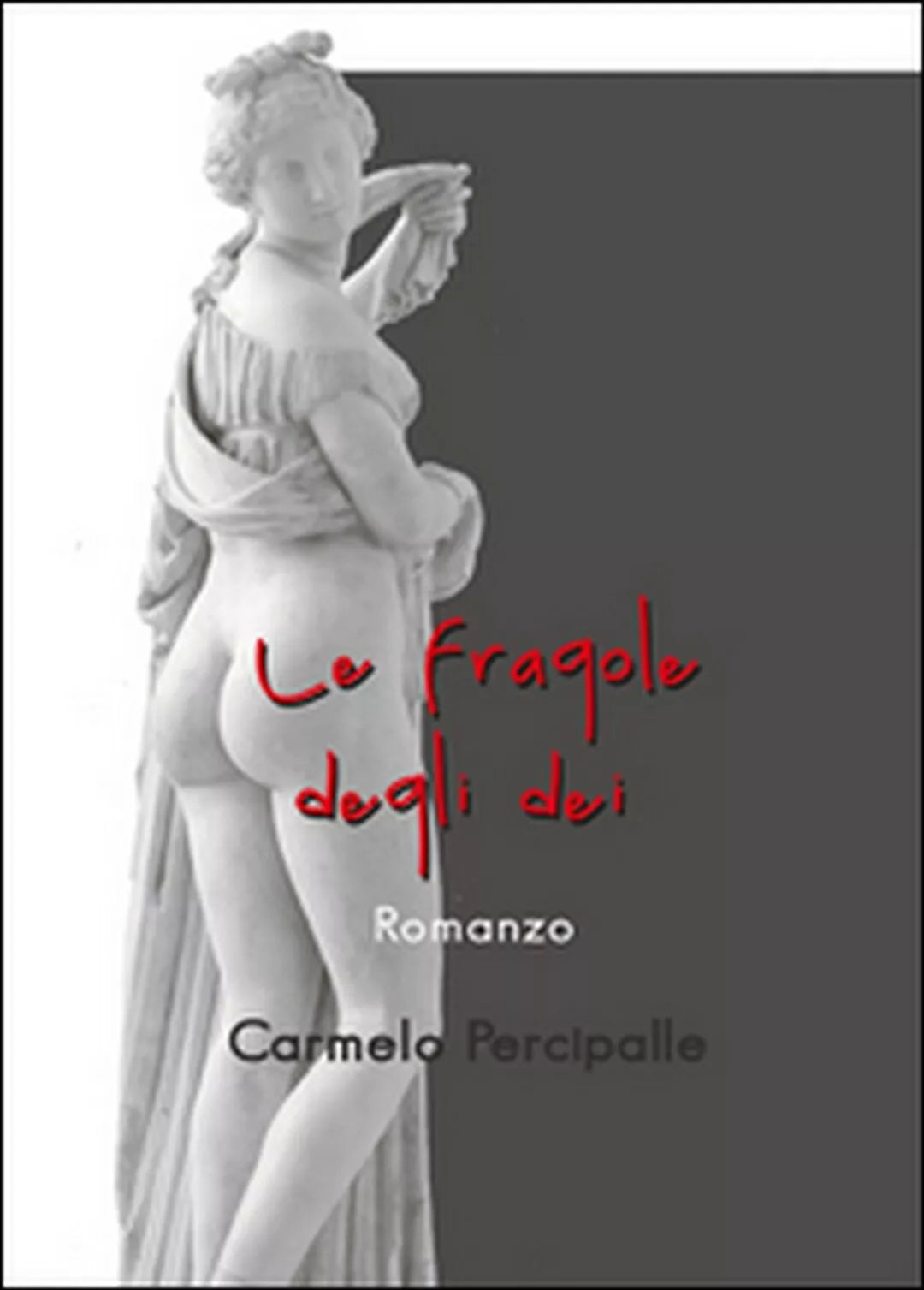 Le fragole degli dei di Carmelo Percipalle, 2015, Youcanprint