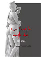 Le fragole degli dei di Carmelo Percipalle, 2015, Youcanprint