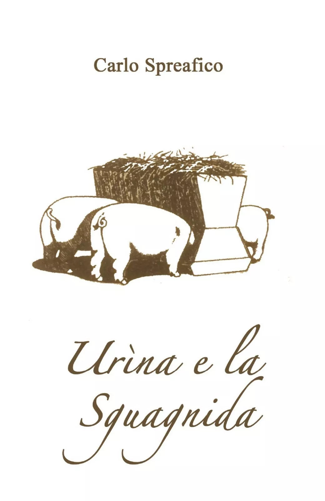 Urina e la Sguagnida di Carlo Spreafico, 2018, Youcanprint