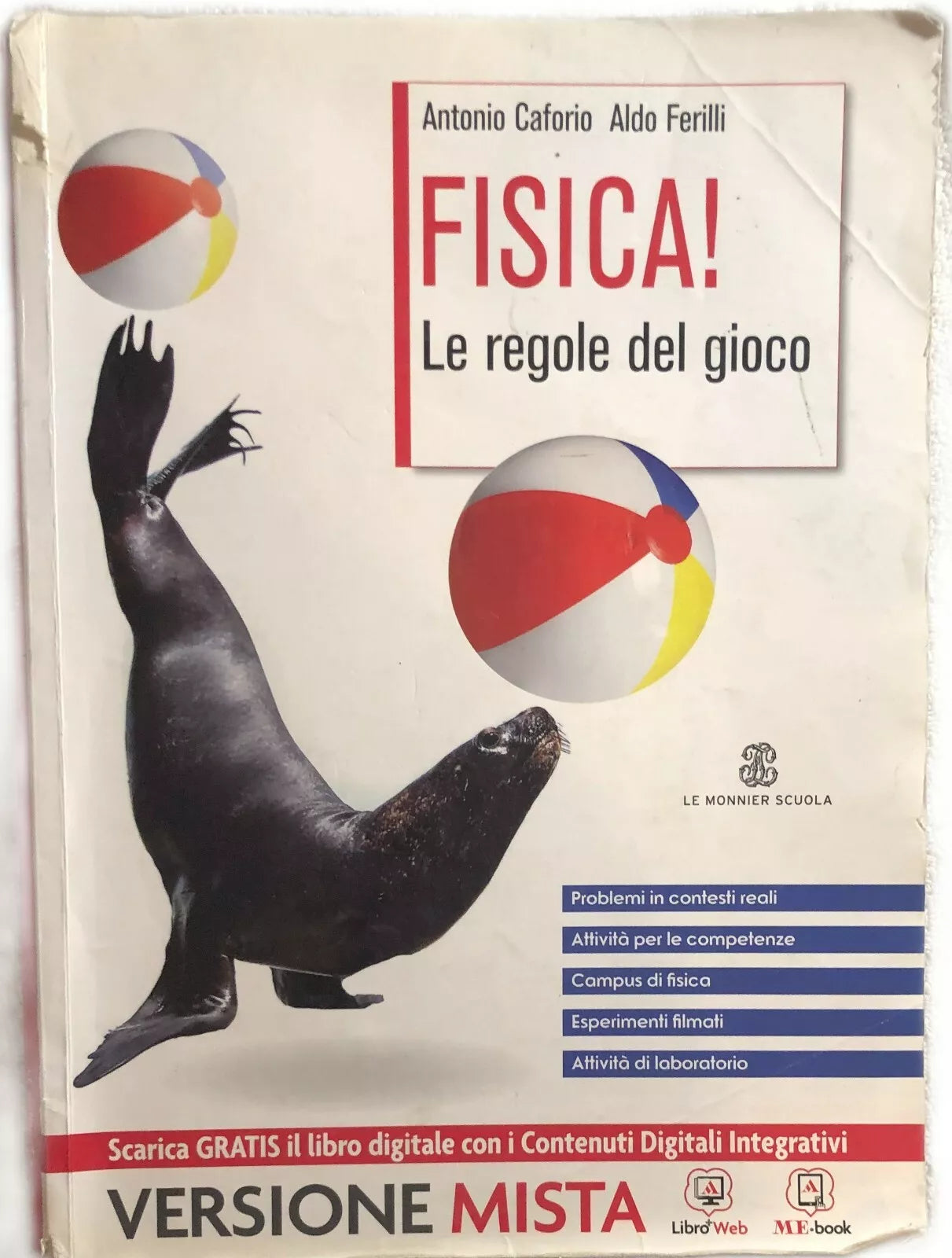 Fisica! Le regole del gioco di Antonio Caforio-aldo Ferilli, 2013, Le Monnier