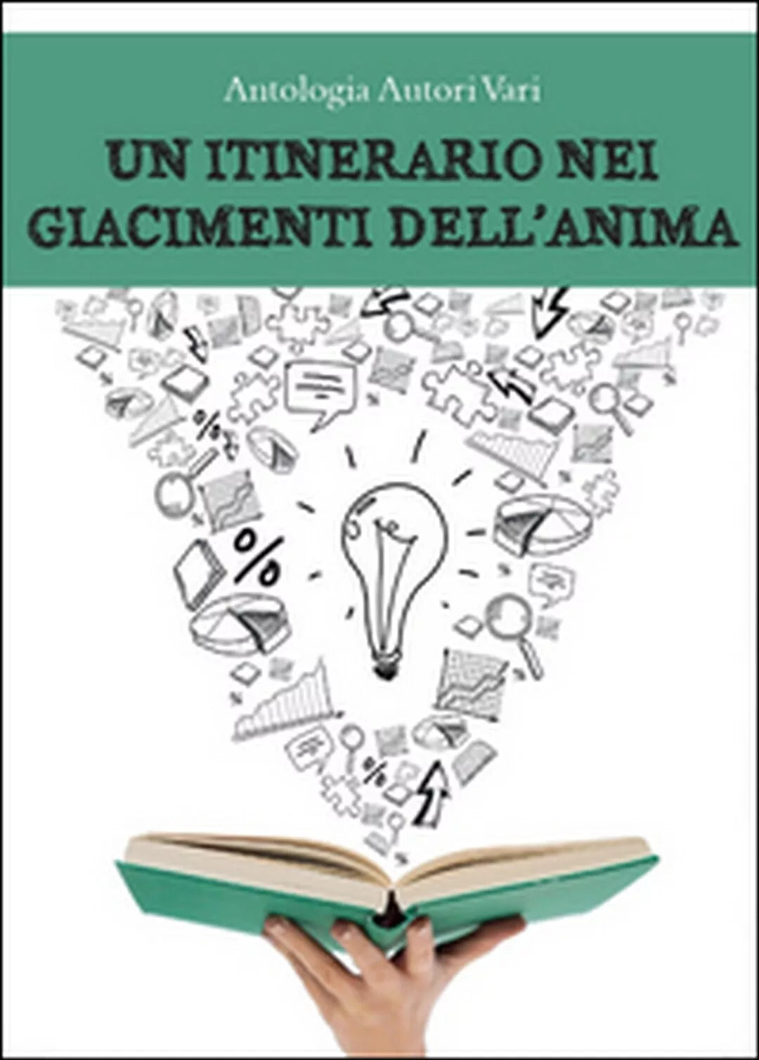 Un itinerario nei giacimenti dell’anima di Aa. Vv., 2015, Youcanprint