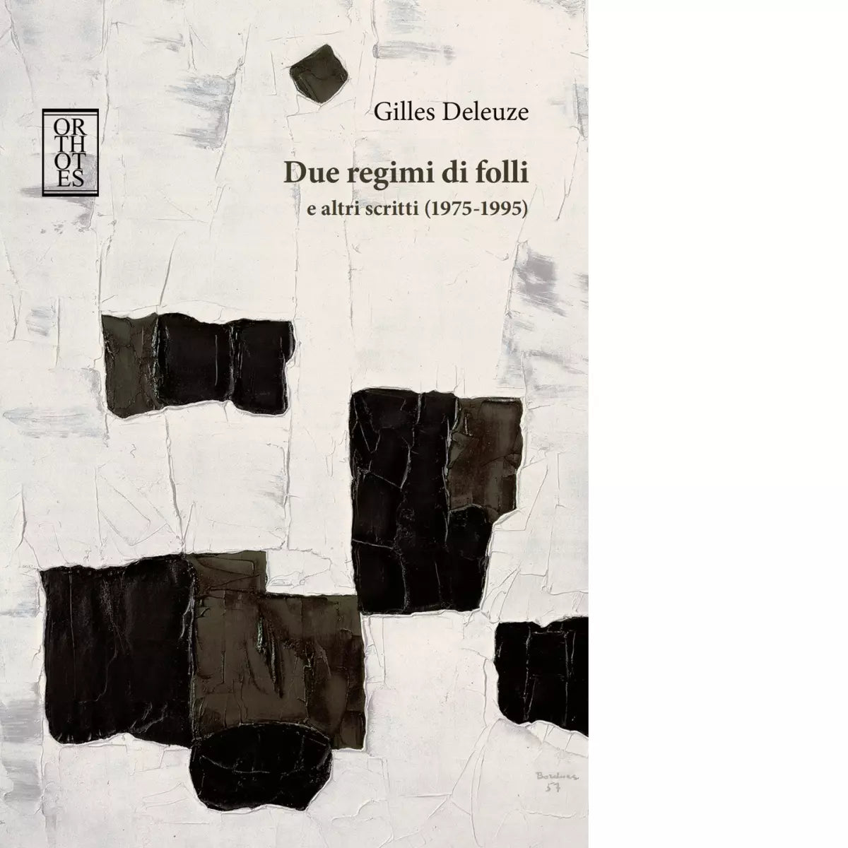 Due regimi di folli e altri scritti