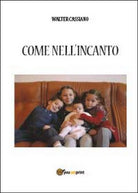 Come nell’incanto di Walter Cassiano, 2014, Youcanprint