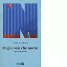 Meglio sole che nuvole di Jane Alison