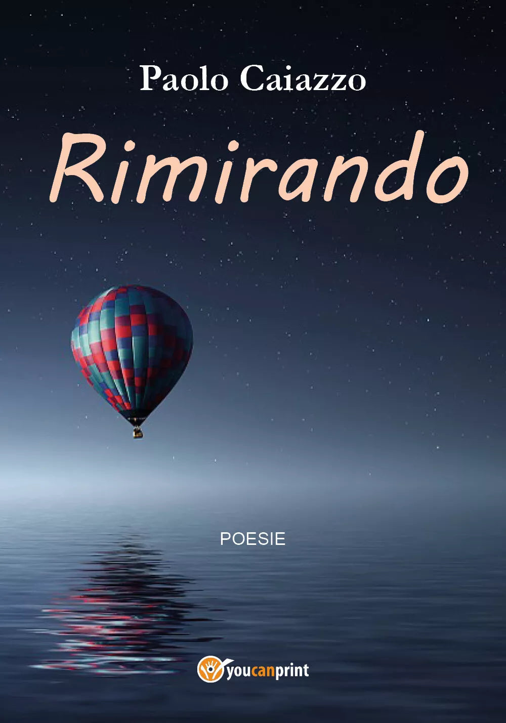 Rimirando di Paolo Caiazzo, 2019, Youcanprint