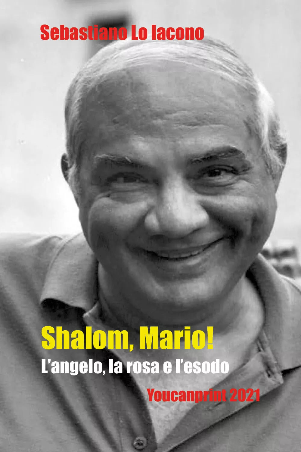 Shalom, Mario! di Sebastiano Lo Iacono, 2021, Youcanprint
