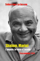 Shalom, Mario! di Sebastiano Lo Iacono, 2021, Youcanprint