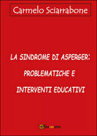 La sindrome di Asperger: problematiche e interventi educativi Sciarrabone