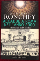 Accadde a Roma nell anno 2000 I tormenti del giubileo di Alberto Ronchey