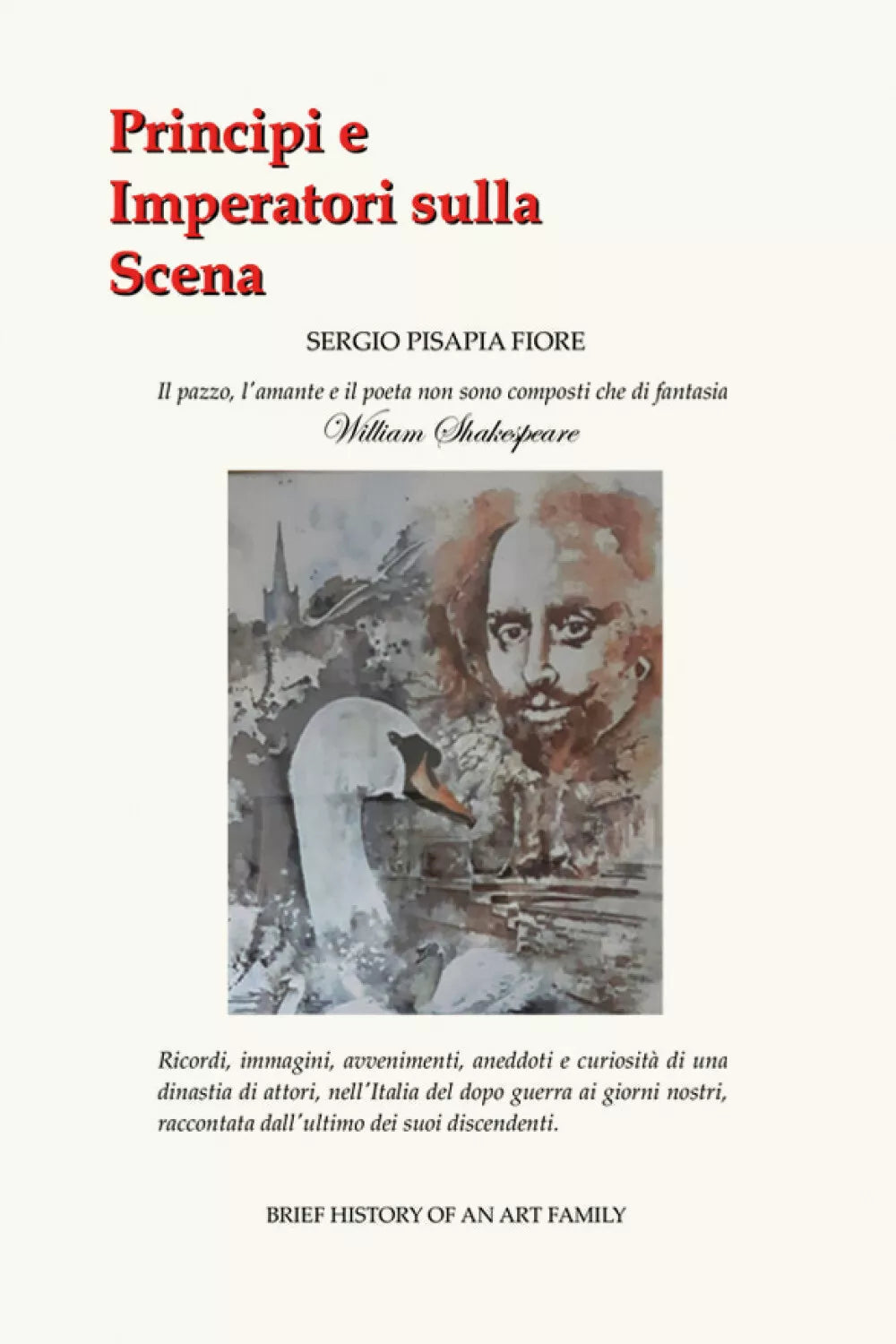 Principi e Imperatori sulla scena di Sergio Pisapia Fiore, 2021, Youcanprint