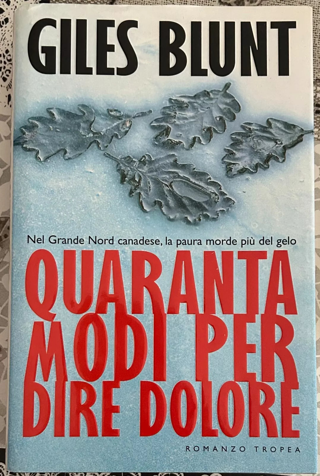 Quaranta modi per dire dolore di Giles Blunt