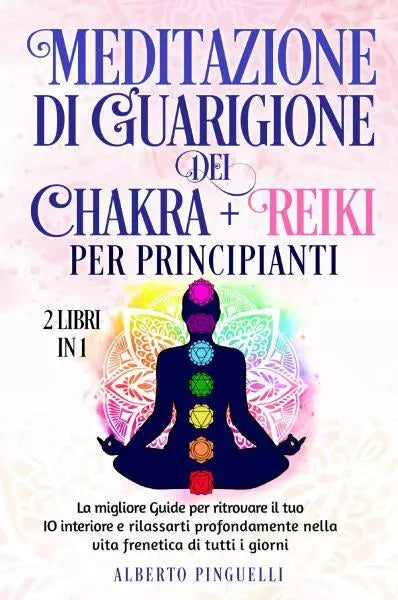 Meditazione di guarigione dei chakra Reiki per Principianti