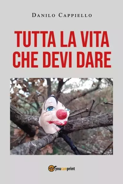 Tutta la vita che devi dare di Danilo Cappiello