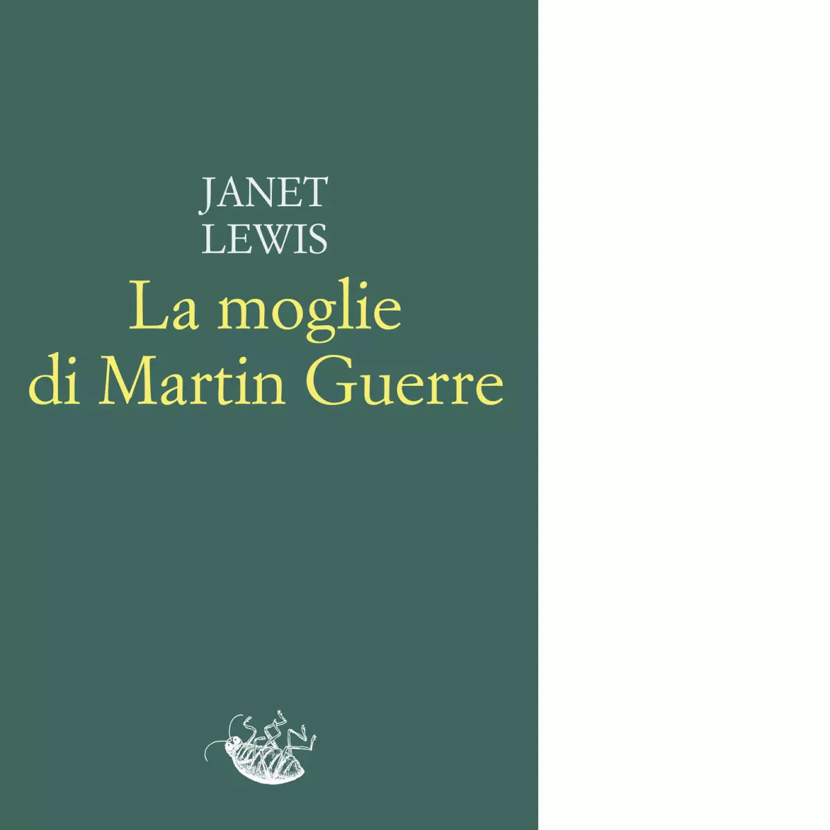 La moglie di Martin Guerre Libro di Janet Lewis
