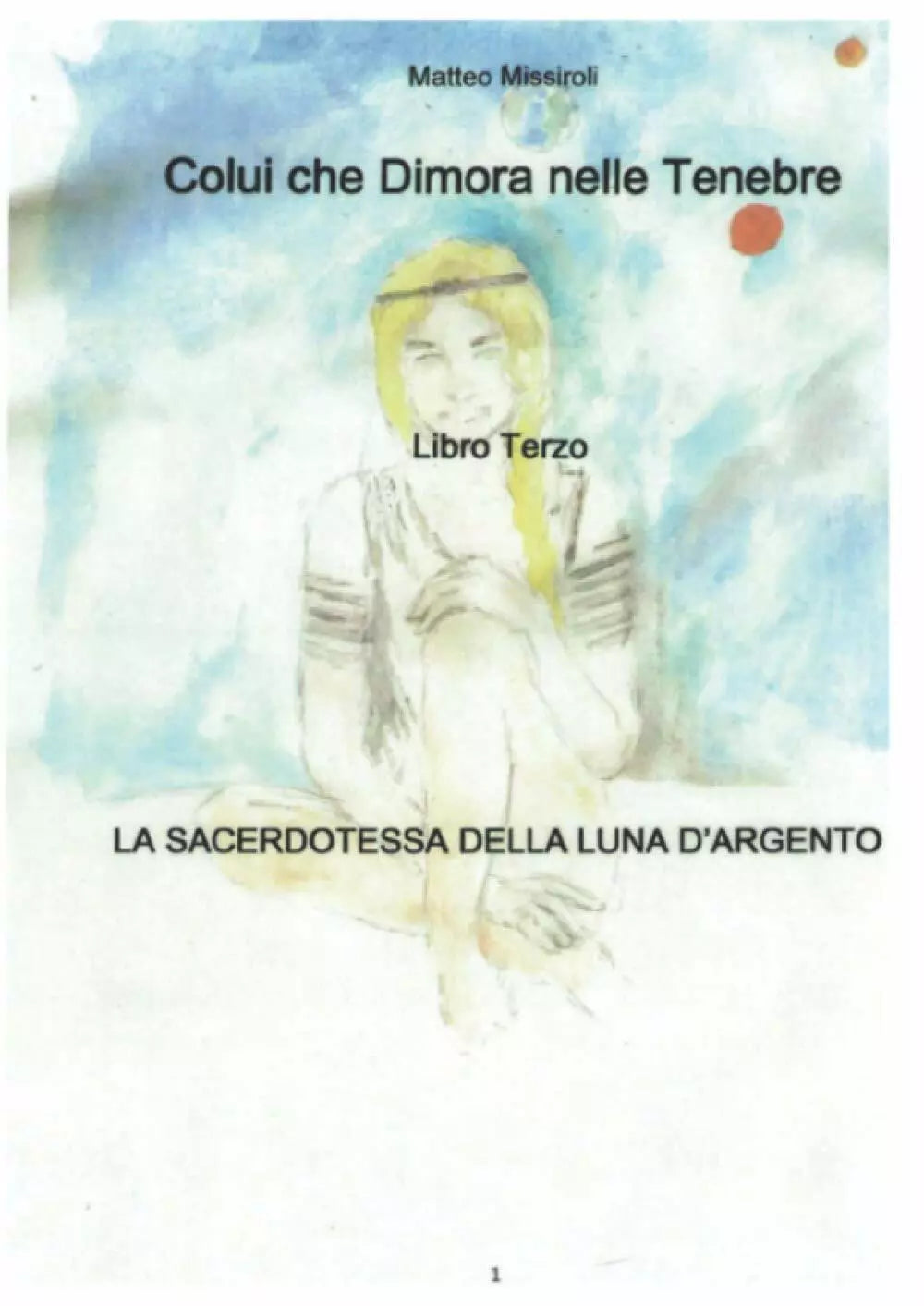 La Sacerdotessa Della Luna D’Argento di Matteo Missiroli, 2021, Indipendently