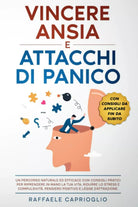 Vincere Ansia e Attacchi di Panico