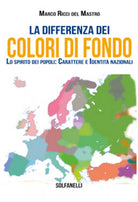 LA DIFFERENZA DEI COLORI DI FONDO di Marco Ricci Del Mastro, Solfanelli Ediz.
