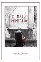 Di Male in Meglio di Sanzio Coccia