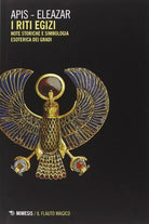 Riti egizi Note storiche e simbologia esoterica dei gradi