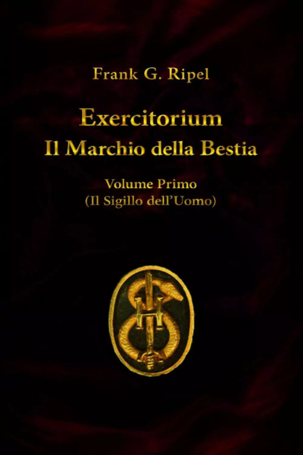Exercitorium volume primo di Frank G. Ripel, 2020, Indipendently Published