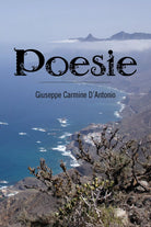 Poesie di Giuseppe Carmine D’Antonio, 2018, Youcanprint