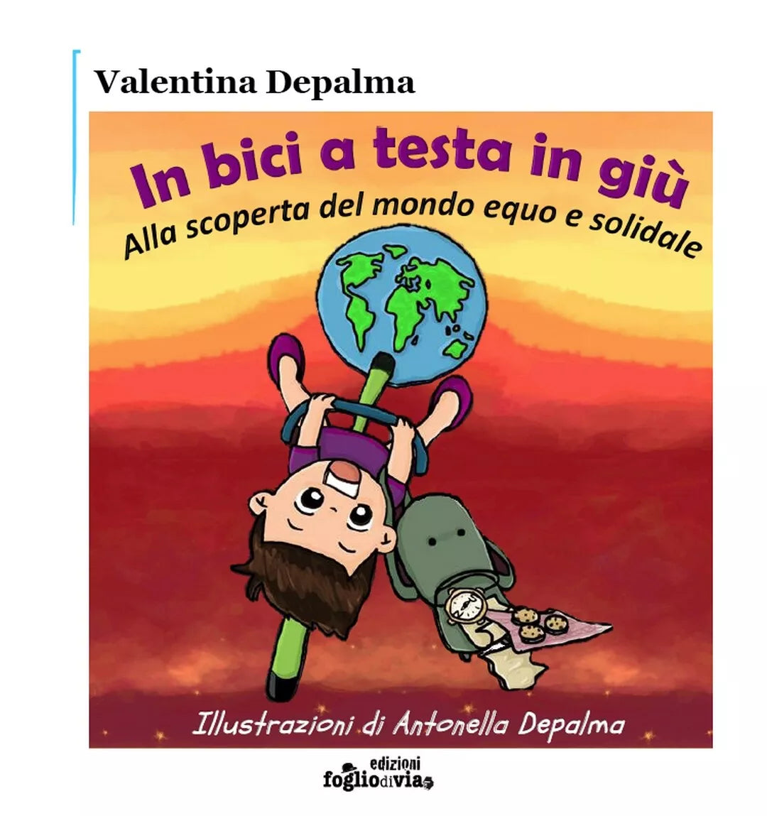 In bici a testa in giu. Alla scoperta del mondo equo e solidale