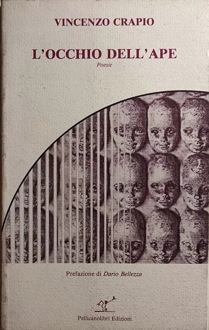 L’occhio dell’ape di Vincenzo Crapio, 1985, Pellicanolibri Edizioni