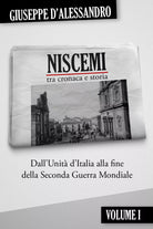 Niscemi tra cronaca e storia vol.1 di Giuseppe D’Alessandro, 2020, Youcanprint