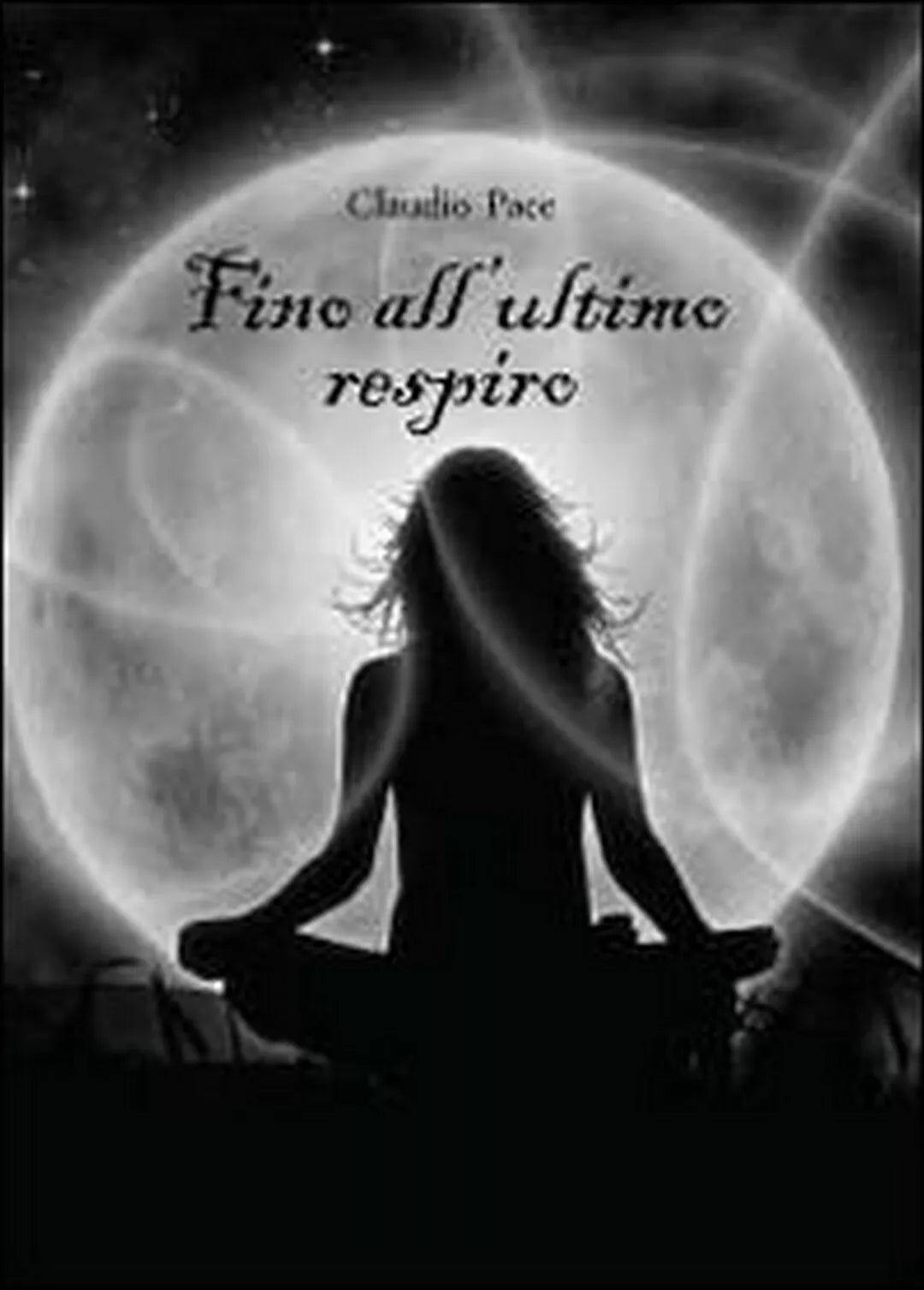 Fino all’ultimo respiro di Claudio Pace, 2012, Youcanprint