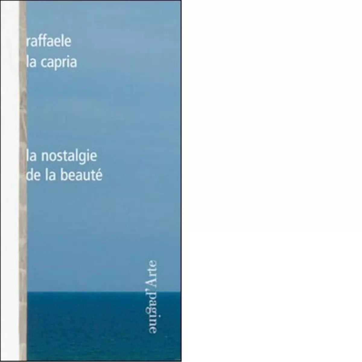 La nostalgie de la beaut di Raffaele La Capria