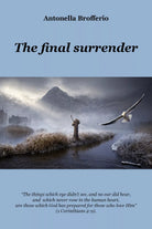 The Final Surrender di Antonella Brofferio, 2021, Youcanprint