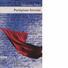 Partigiano Inverno di Giacomo Verri
