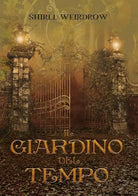 Il Giardino del Tempo di Shirll Weirdrow