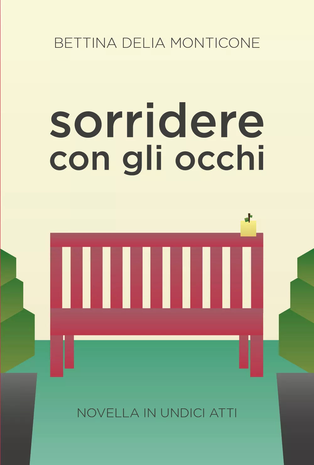 Sorridere con gli occhi. Novella in undici atti di Bettina Delia Monticone, 202