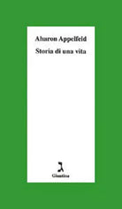 Storia di una vita di Aharon Appelfeld