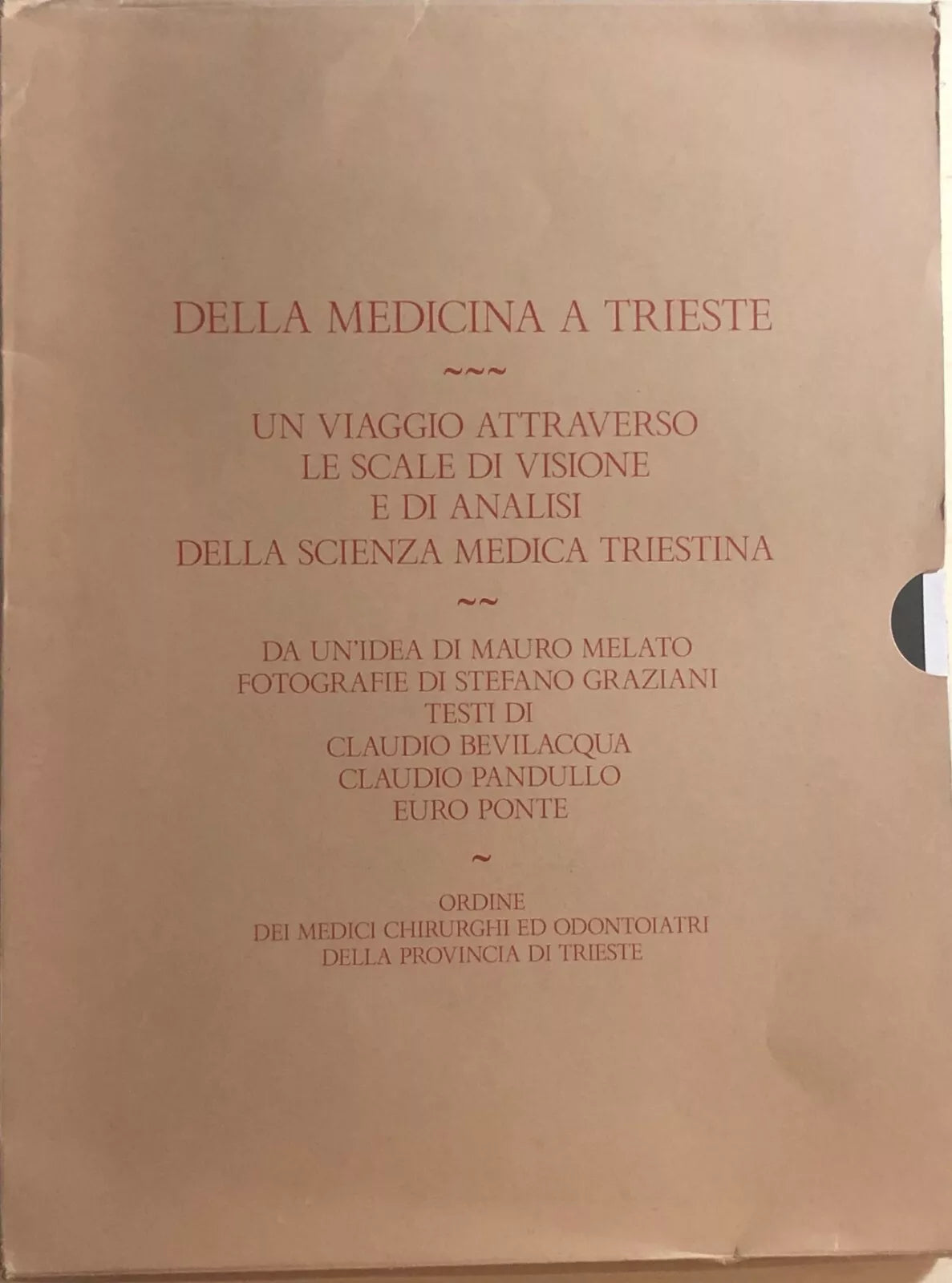 Dalla medicina a Trieste di Aa.vv., 2010, Ordine Dei Medici Chirurghi Ed Odontoi