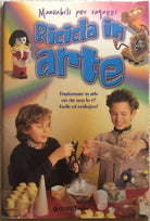 Ricicla in arte di Lorenza Scalzotto, 2003, Giunti Junior
