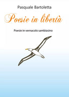 Poesie in liberta di Pasquale Bartoletta, 2019, Youcanprint