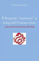 Il Serpente rinnovato ai tempi del corna-virus: una testimonianza diretta