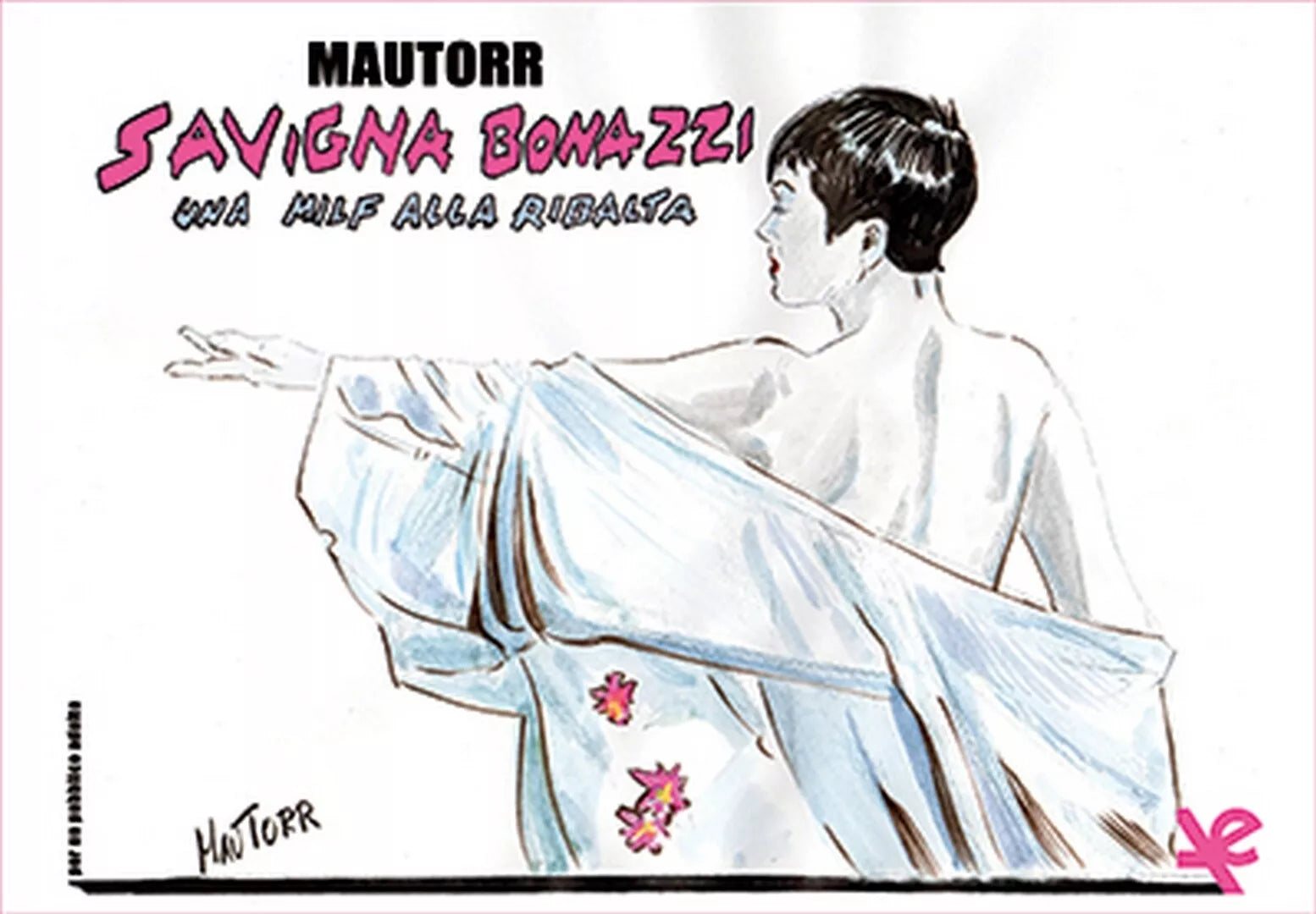 Savigna Bonazzi. Una milf alla ribalta di Mautorr, Algra Editore