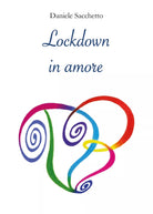 Lockdown in amore di Daniele Sacchetto