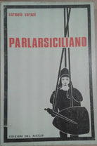 PARLARSICILIANO - CARMELO CARACè - DEL RICCIO - 1980 - M